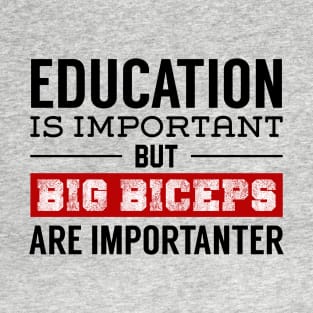 Education is important T-Shirt